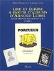Lire et écrire à partir d'albums d'Arnold Lobel : Tome 2, De la grande section au CE1, Porculus/Isabelle (Auxilliaire)