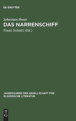 Das Narrenschiff (Jahresgaben der Gesellschaft für Elsässische Literatur, 1, Band 1)
