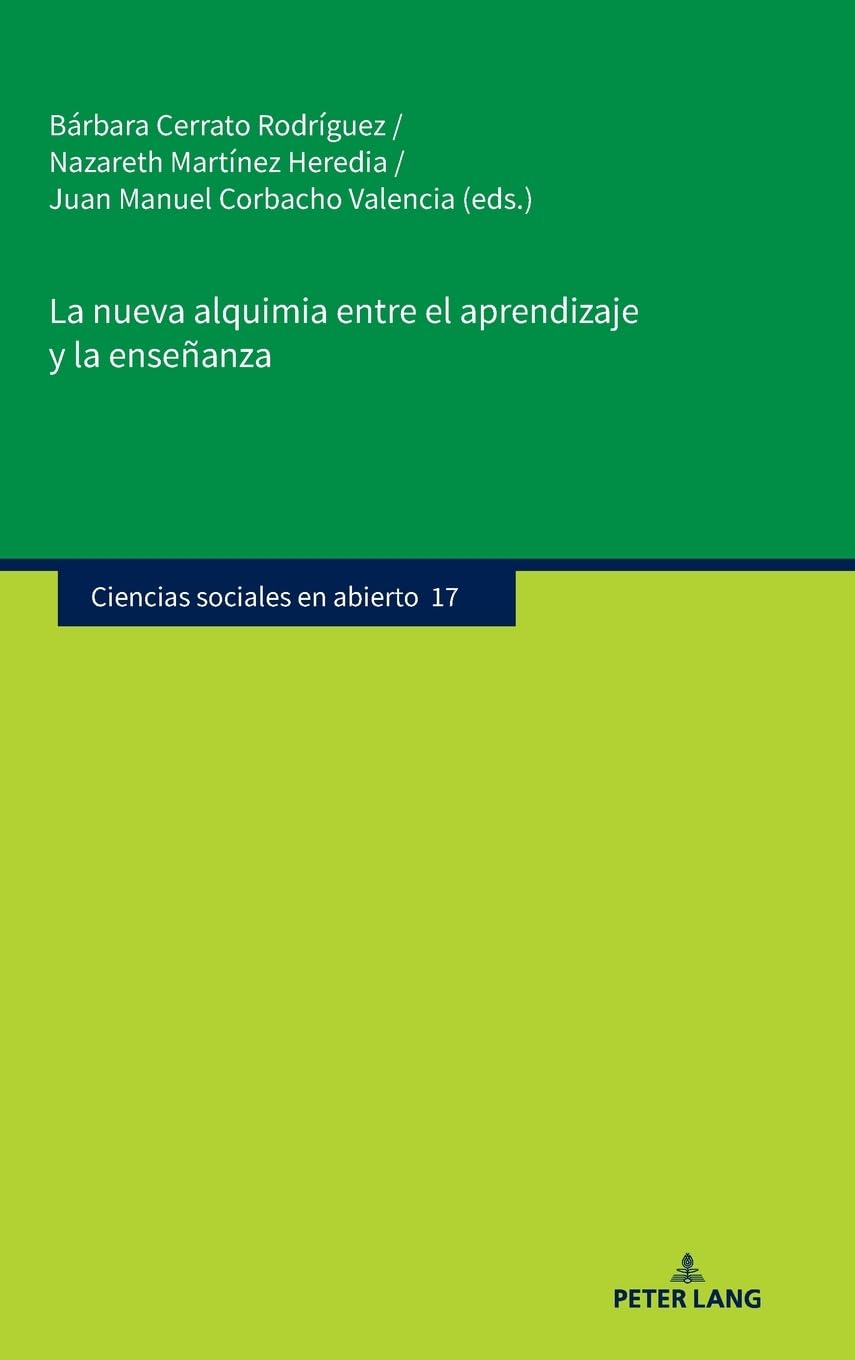 La nueva alquimia entre el aprendizaje y la enseñanza: DE (Ciencias sociales en abierto, Band 17)