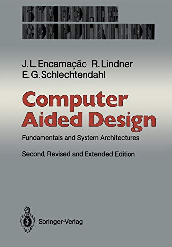 Computer Aided Design: Fundamentals and System Architectures (Symbolic Computation)