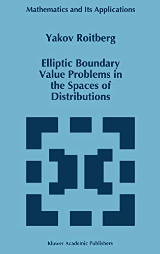 Elliptic Boundary Value Problems in the Spaces of Distributions (Mathematics and Its Applications, 384, Band 384)