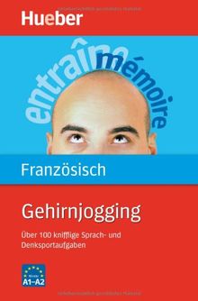 Gehirnjogging Französisch: Über 100 knifflige Sprach- und Denksportaufgaben von Luciana Ziglio | Buch | Zustand sehr gut