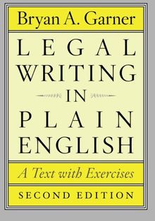 Legal Writing in Plain English, Second Edition: A Text With Exercises (Chicago Guides to Writing, Editing, & Publishing)