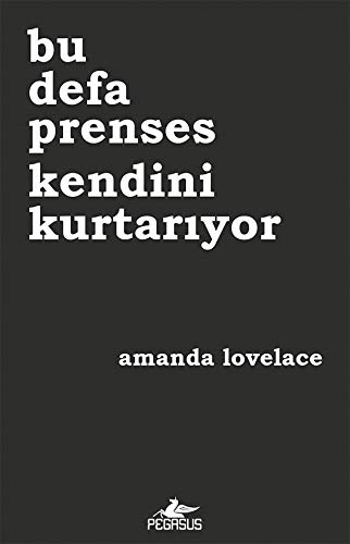 Amanda Lovelace Bu Defa Prenses Kendini Kurtariyor