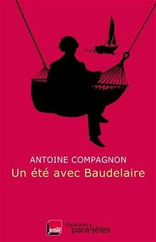 Un été avec Baudelaire