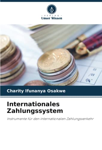 Internationales Zahlungssystem: Instrumente für den internationalen Zahlungsverkehr