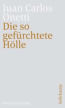 Die so gefürchtete Hölle: Fünf Geschichten (suhrkamp taschenbuch)