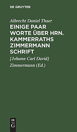 Einige Paar Worte über Hrn. Kammerraths Zimmermann Schrift: Ein Paar Worte über Hrn Staatsrath Thaer, in Beziehung auf Wechselwirthschaft, Neu-Brandenburg, 1811