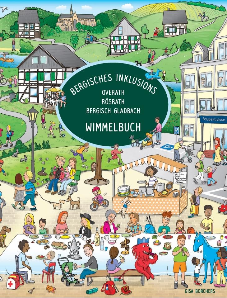 Bergisches Inklusions Wimmelbuch: Overath Rösrath Bergisch Gladbach
