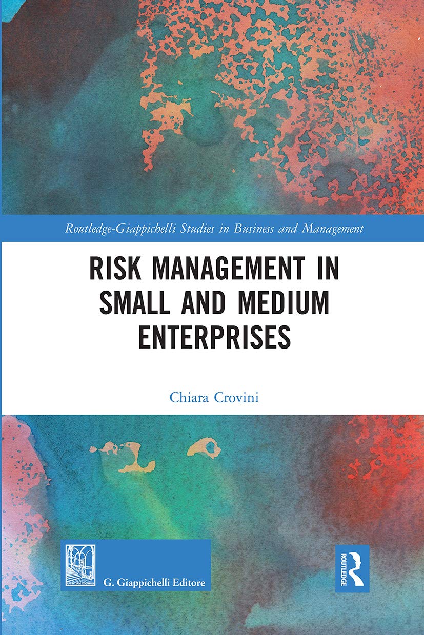 Risk Management in Small and Medium Enterprises (Routledge-Giappichelli Studies in Business and Management)
