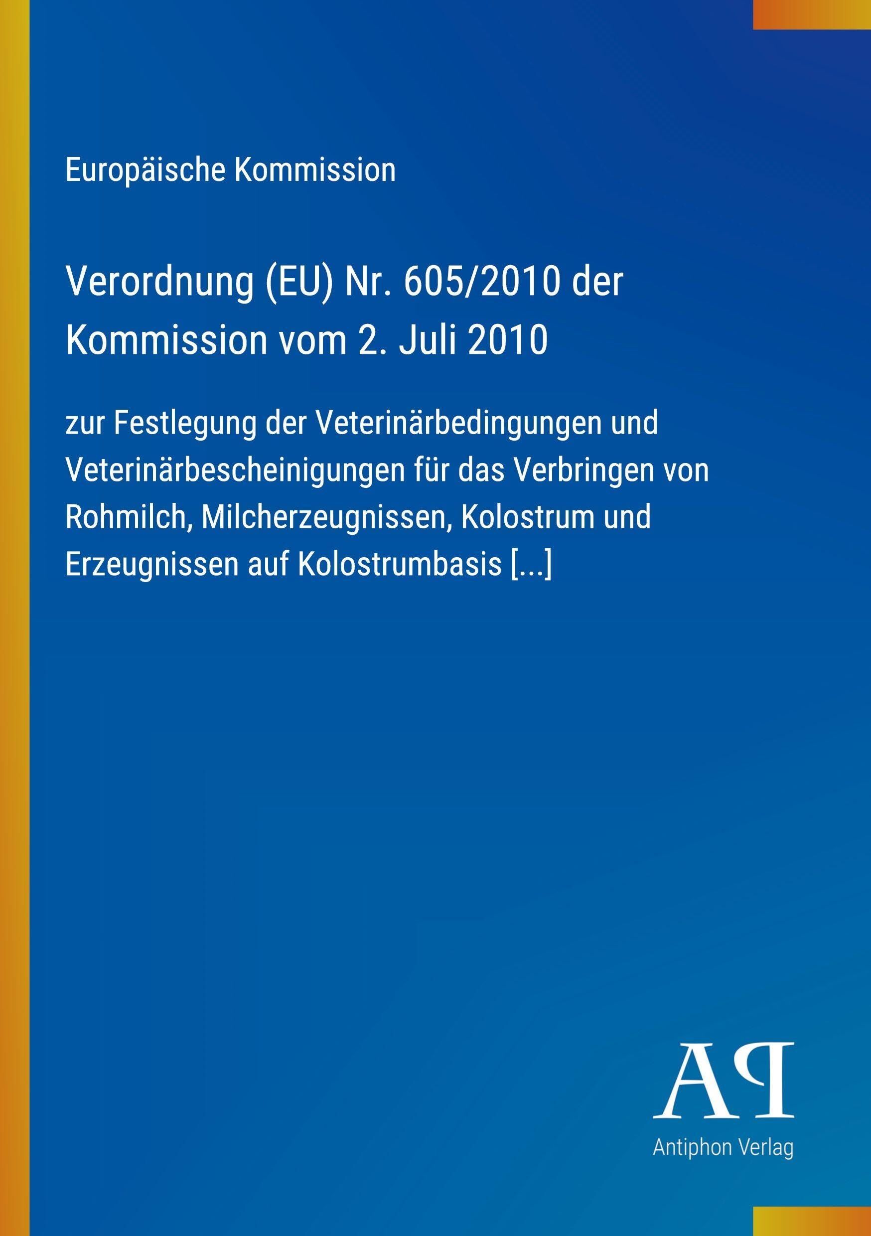 Verordnung (EU) Nr. 605/2010 der Kommission vom 2. Juli 2010