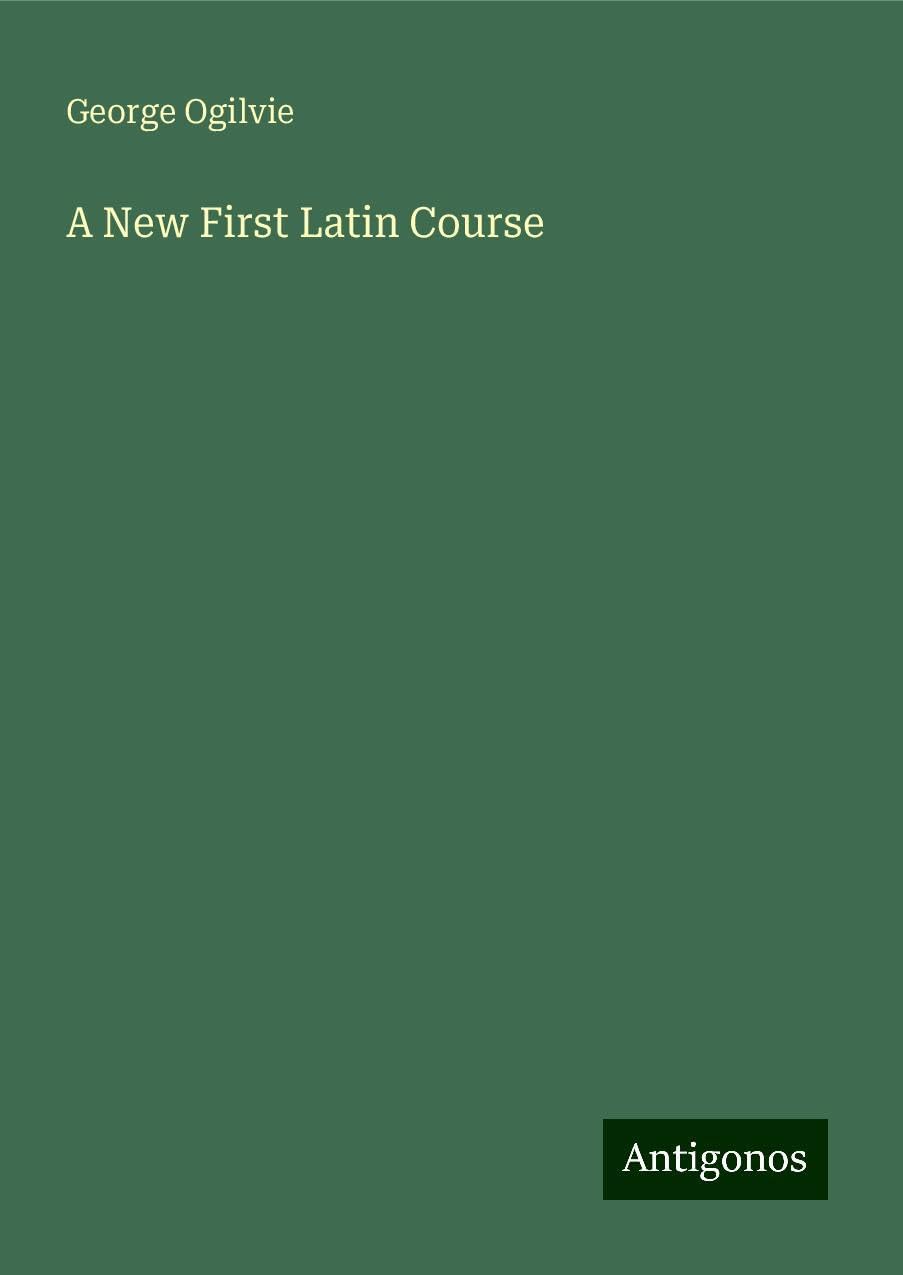 A New First Latin Course