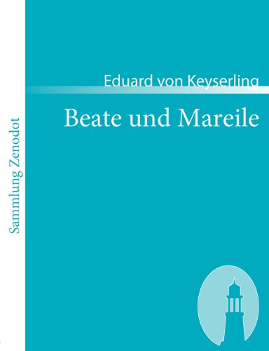 Beate und Mareile: Eine Schloßgeschichte (Sammlung Zenodot)