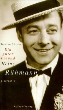 Ein guter Freund - Heinz Rühmann Biographie