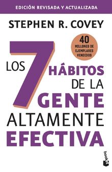 Los 7 hábitos de la gente altamente efectiva: Edición revisada y actualizada (Empresa y Talento)