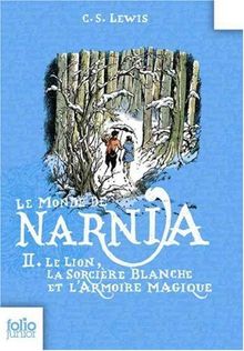 Le Monde de Narnia: Le Lion, La Sorciere Blanche Et L'Armoire Magique (Folio Junior)