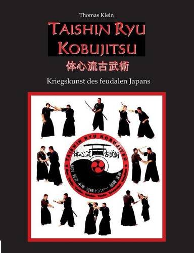 Taishin Ryu Kobujitsu: Kriegskunst des feudalen Japans