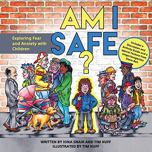 Am I Safe?: Exploring Fear and Anxiety with Children (Compassion)