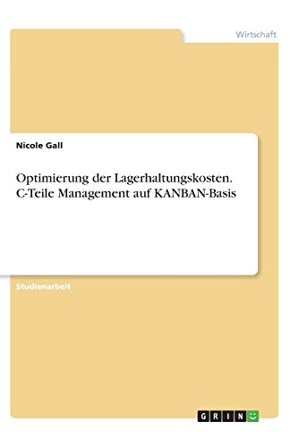 Optimierung der Lagerhaltungskosten. C-Teile Management auf KANBAN-Basis