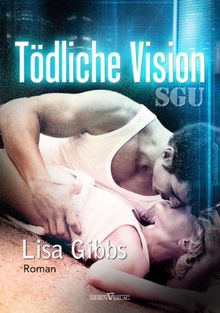 Tödliche Vision: SGU 02