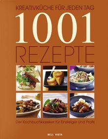 1001 Rezepte. Kreativküche für jeden Tag