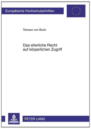 Das elterliche Recht auf körperlichen Zugriff