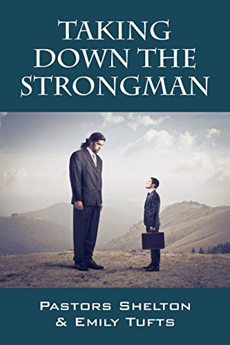 Taking Down the Strongman