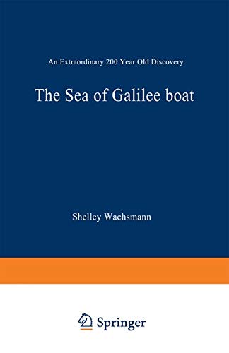 The Sea Of Galilee Boat: An Extraordinary 2000 Year Old Discovery