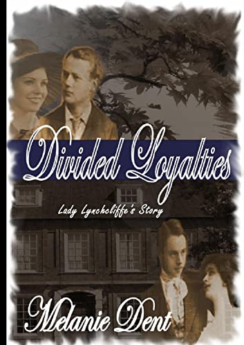 Divided Loyalties: Lady Lynchcliffe's Story