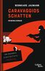 Caravaggios Schatten: Kriminalroman (Kunstdetektei von Schleewitz ermittelt, Band 2)