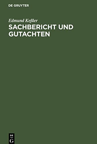 Sachbericht und Gutachten: Eine Anleitung in Grundrißform