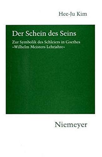 Der Schein des Seins. Zur Symbolik des Schleiers in Goethes Wilhelm Meisters Lehrjahre