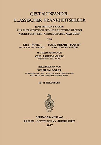 Gestaltwandel klassischer Krankheitsbilder: Eine Kritische Studie zur Therapeutisch Bedingten Pathomorphose aus der Sicht des Pathologischen Anatomen