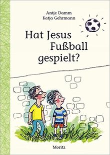 Hat Jesus Fußball gespielt? von Damm, Antje | Buch | Zustand gut