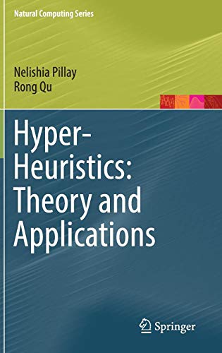 Hyper-Heuristics: Theory and Applications (Natural Computing Series)