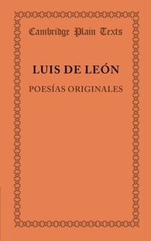 Luis De Leon: Poesias Originales (Cambridge Plain Texts)