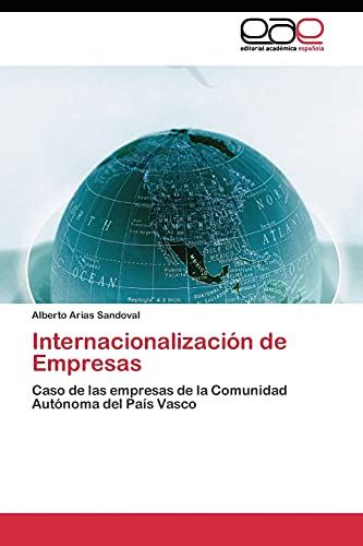 Internacionalización de Empresas: Caso de las empresas de la Comunidad Autónoma del País Vasco