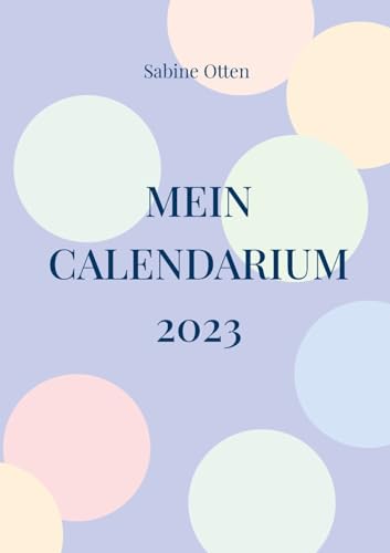 Mein Calendarium: 2023