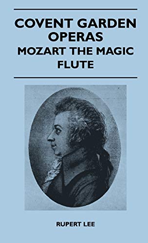 Covent Garden Operas - Mozart The Magic Flute