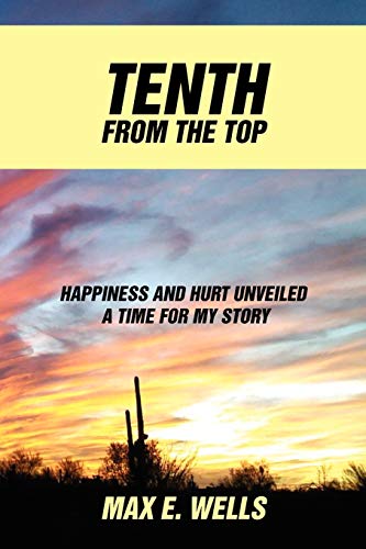 Tenth From The Top: Happiness and hurt unveiled A time for my story
