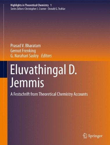 Eluvathingal D. Jemmis: A Festschrift from Theoretical Chemistry Accounts (Highlights in Theoretical Chemistry)