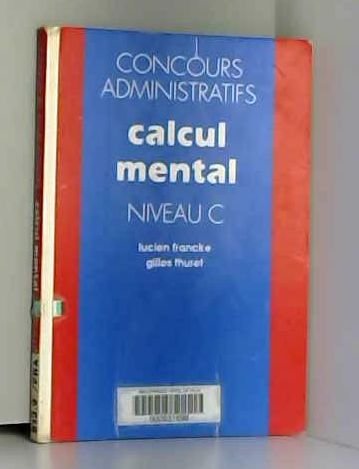 Calcul Mental, Niveau C : Concours Administratifs
