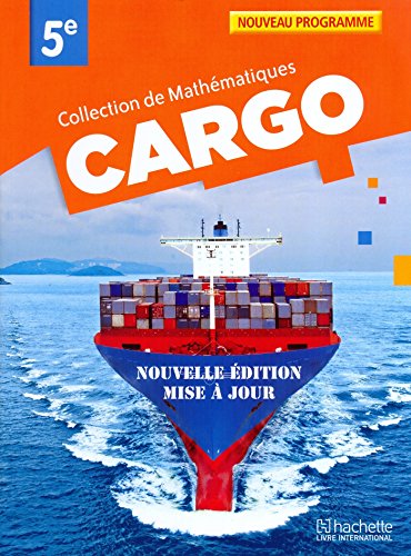 Cargo 5e Collection De Mathématiques Nouvelle Edition Elève