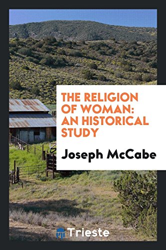 The Religion of Woman: An Historical Study