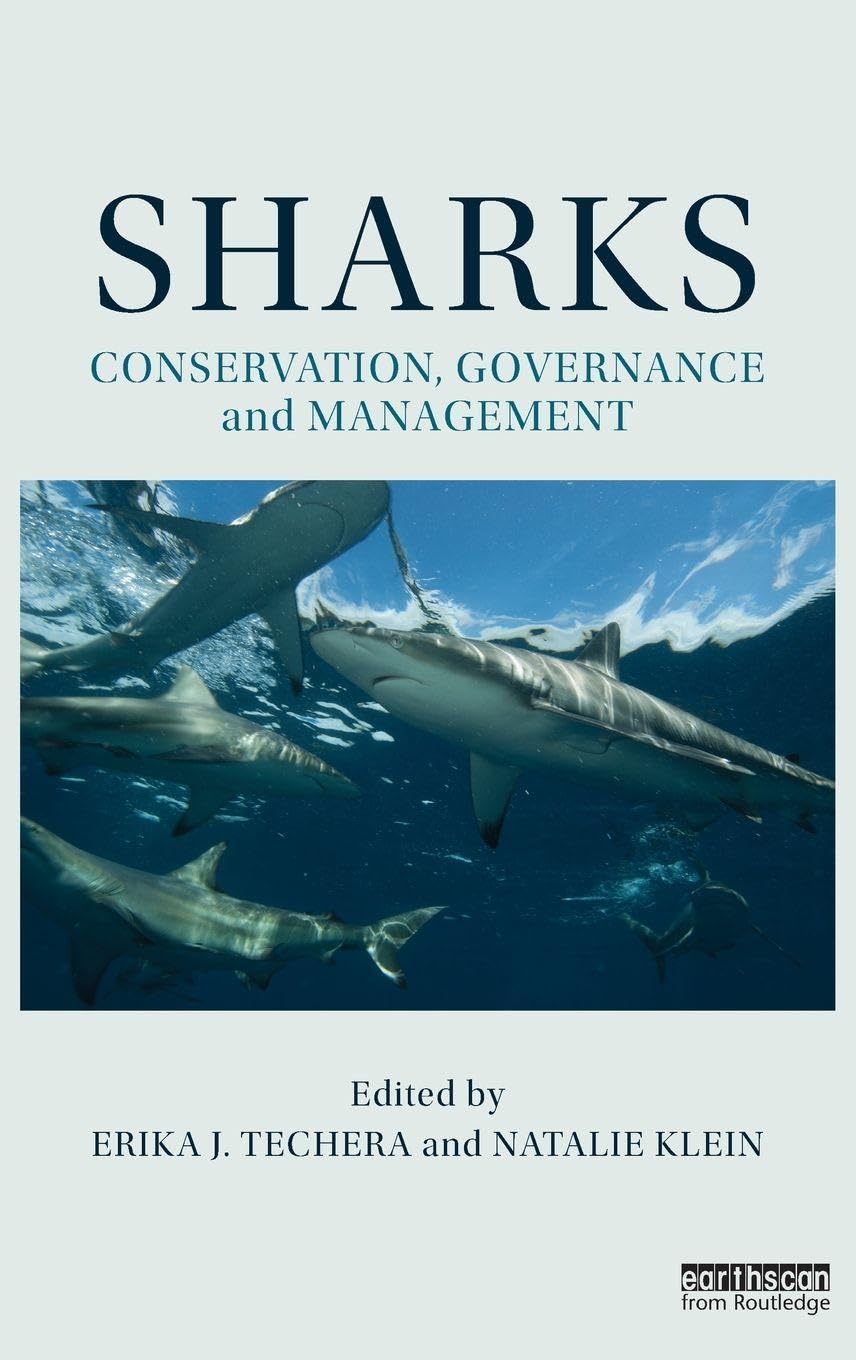 Sharks: Conservation, Governance and Management (Earthscan Oceans)