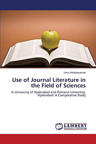 Use of Journal Literature in the Field of Sciences: In University of Hyderabad and Osmania University, Hyderabad: A Comparative Study