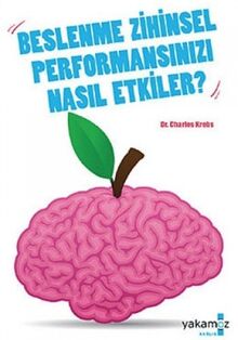 BESLENME ZİHİNSEL PERFORMAN. NASIL ETKİLER