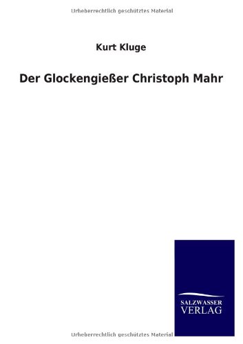 Der Glockengießer Christoph Mahr