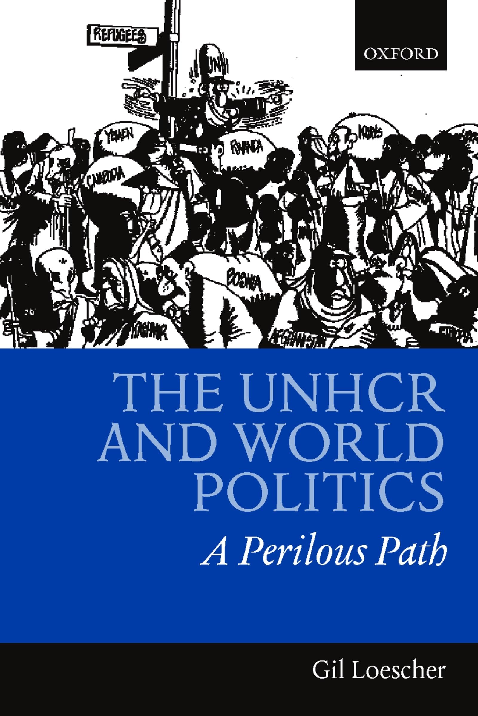 The Unhcr and World Politics: A Perilous Path