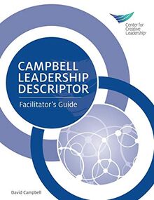 Campbell Leadership Descriptor: Facilitator's Guide